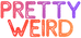 Pretty Weird Apparel - Home